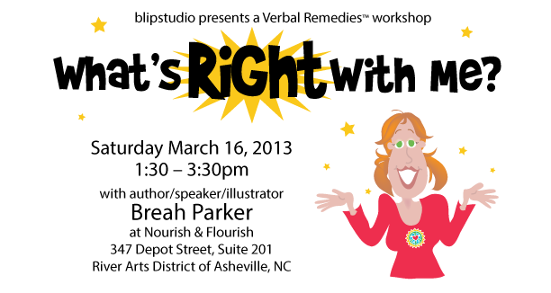 What's Right With Me? Workshop March 6, 2011
